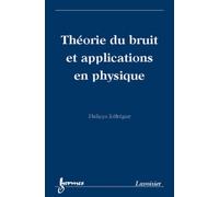 Philippe Réfrégier – Théorie du bruit et applications en physique – Broché