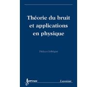 Philippe Réfrégier – Théorie du bruit et applications en physique – Broché