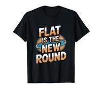 Théorie du Complot de la Terre Plate - Flat is The New Round T-Shirt Graphique avec Valeur