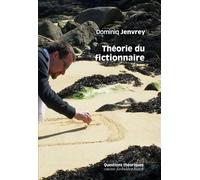 Théorie du fictionnaire - Dominiq Jenvrey - Questions Theoriques - broché - Essai