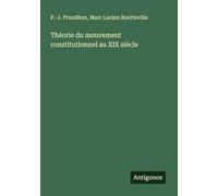 Théorie du mouvement constitutionnel au XIX siècle