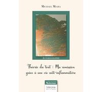 Théorie du tout : Ma rémission grâce à une vie anti-inflammatoire