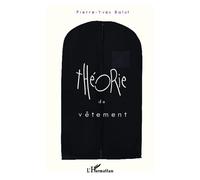 Théorie du vêtement - Pierre-Yves Balut - L'harmattan - broché - Essai