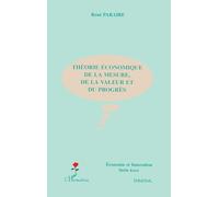 Théorie économique de la mesure, de la valeur et du progrès