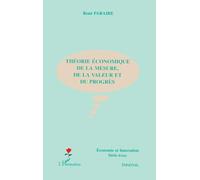 Théorie économique de la mesure, de la valeur et du progrès – L'Harmattan