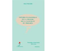 Théorie économique de la mesure, de la valeur et du progrès – L'Harmattan