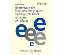 Hermann–Théorie élémentaire des fonctions analytiques–D'une/plusieurs variables complexes–2e cycle