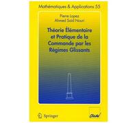 Théorie Élémentaire Et Pratique De La Commande Par Les Régimes Glissants