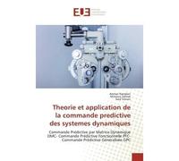 Theorie et application de la commande predictive des systemes dynamiques Commande Prédictive par Matrice Dynamique DMC- Commande Prédictive Fonctionnelle PFC - Ammar RAMDANI - Universitaires Europeenn