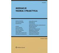 Théorie et pratique de la médiation - Monika Stachura, Adam Moniuszko, Agnieszka Siedlecka-Andrychowicz, Andrzej Szpor, Anna Cybulko, Mich (Recht auf Polnisch)