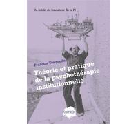 Théorie et pratique de la psychothérapie institutionnelle - François Tosquelles - Champ Social Eds Du - broché - Essai