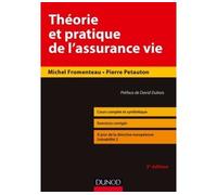 Théorie et pratique de l'assurance-vie - 5e éd. - Cours complet et synthétique, exercices corrigés 5ème édition - Michel Fromenteau - Dunod - broché - Etude