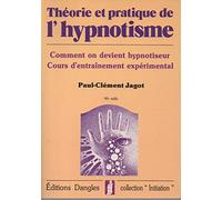 Théorie et pratique de l'hypnotisme