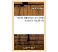 Théorie Et Pratique Des Dons Manuels