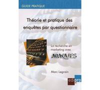 Théorie et pratique des enquêtes par questionnaire La recherche en marketing avec abaques (livre+cd) - Legrain m. - Edi Pro - Livre CD - Guide CD