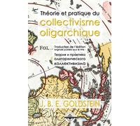Théorie et pratique du collectivisme oligarchique