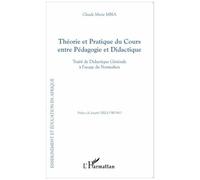 Claude Marie Mbia – Théorie et pratique du cours entre pédagogie et didactique – Broché