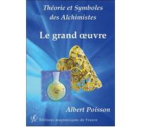 Théorie et Symboles des Alchimistes - Le grand oeuvre - Albert Poisson - Edimaf - broché - Essai