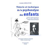 Théorie et technique de la psychanalyse des enfants