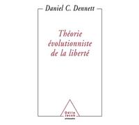 Théorie évolutionniste de la liberté - Daniel Clement Dennett - Odile Jacob - broché - Essai