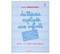 Théorie expliquée aux enfants Volume 2