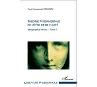 Paul-Emmanuel Stradda – Théorie fondamentale de l'être et de l'unité – Tome 4 – Broché