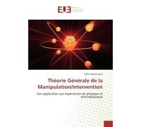 Theorie Generale de la Manipulation/Intervention Son application aux experiences de physique et d'astrophysique - Rafik Hiahemzizou - Universitaires Europeennes - broché - Etude