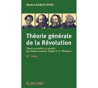 Théorie générale de la révolution (NED 2019) Textes assemblés et annotés par Etienne Lesourd, d'après G.P. Maximov - Michel Bakounine - Nuits Rouges - broché - Etude
