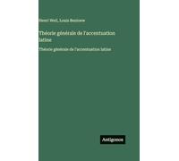 Théorie générale de l'accentuation latine: Théorie générale de l'accentuation latine