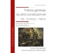 Théorie générale du droit constitutionnel État - Constitution - Régime - Slobodan Milacic - Inst.francophone Pour La Justice Et Democratie - broché - Manuel
