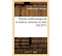 Théorie mathématique de la chaleur, mémoire et notes