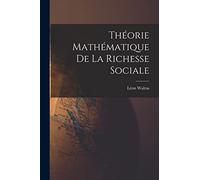 Théorie Mathématique De La Richesse Sociale