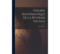 Théorie Mathématique De La Richesse Sociale