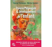 Théorie Polyvagale & Développement de l'enfant - Regards croisés de deux médecins au service de l'enfance