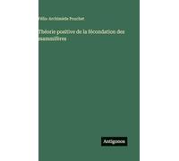 Théorie positive de la fécondation des mammifères