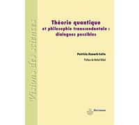 Théorie quantique et philosophie transcendantale: Dialogues possibles