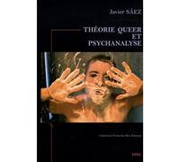 Theorie queer et psychanalyse - Javier Sáez - Epel Eds - broché - Essai