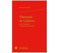 Théorie(S) De L'ecphrasis - Entre Antiquité Et Première Modernité