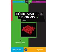 Théorie statistique des champs Tome 1 - François David - Edp Sciences - broché - Etude