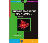 Théorie statistique des champs Tome 2 - François David - Edp Sciences - broché - Scolaire / Universitaire