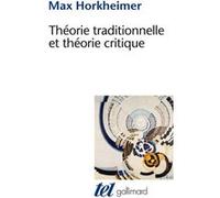 Théorie traditionnelle et théorie critique Max Horkheimer (Auteur), Claude Maillard (Traduction), Sibylle Muller (Traduction)