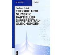 Theorie Und Numerik Partieller Differentialgleichungen/ Theory and Numerical Solution of Partial Differential Equations, De Gruyter Lehrbuch Gerhard Dziuk (Auteur)