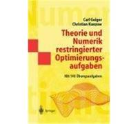 Theorie und Numerik restringierter Optimierungsaufgaben Kanzow, Christian,Geiger, Carl (Auteur)