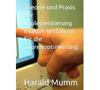 Theorie und Praxis der Implementierung exakter Verfahren für die Tourenoptimierung