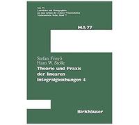 Theorie Und Praxis Der Linearen Integralgleichungen 4