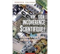 Théorie VIH du sida, incohérence scientifique !