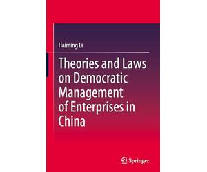 Theories and Laws on Democratic Management of Enterprises in China