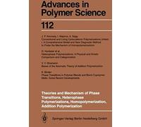 Theories And Mechanism Of Phase Transitions, Heterophase Polymerizations, Homopolymerization, Addition Polymerization