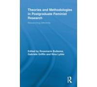 Theories And Methodologies In Postgraduate Feminist Research