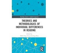 Theories and Methodologies of Individual Differences in Reading